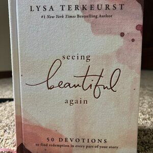 Seeing Beautiful Again: 50 Devotions - Lysa Terkeurst